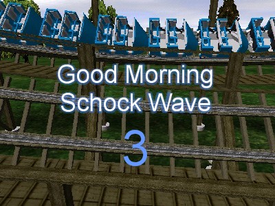 Good Morning Schock Wave 3