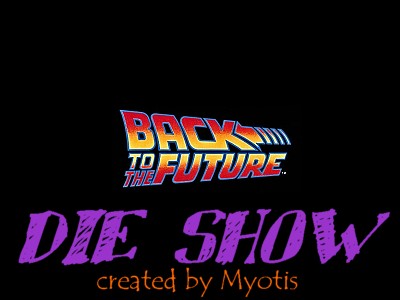 Back To The Future-Die Show